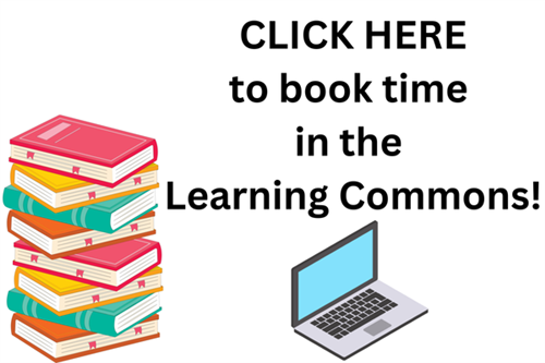 Click here to book time in the Learning Commons